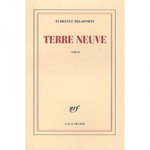 Terre Neuve - Florence Delaporte