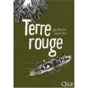Terre Rouge - Julie Blanchin , Laurent Sick