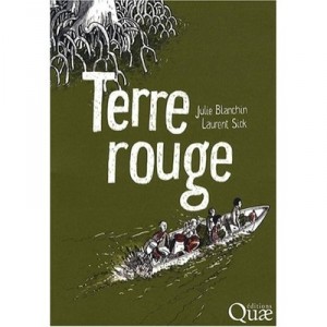 Terre Rouge - Julie Blanchin , Laurent Sick