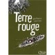Terre Rouge - Julie Blanchin , Laurent Sick