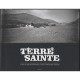 Terre Sainte, Premieres Photographies - Collectif