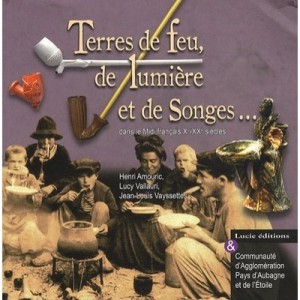 Terres De Feu, De Lumiere Et De Songes... - Collectif