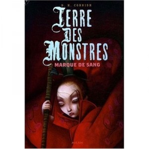 Terre Des Monstres T.2 , Marque De Sang - D.m. Cornish , Benjamin Lacombe