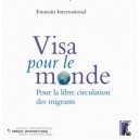 Visa Pour Le Monde , Pour La Libre Circulation Des Migrants - Emmaus International
