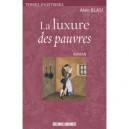 La Luxure Des Pauvres - Alain Blasi