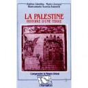 La Palestine , Histoire D'une Terre - Andrea Giardina , Mario Liverani , Biancamaria Scarcia Amoretti