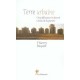Terre Urbaine , Cinq Defis Pour Le Devenir Urbain De La Planete - Thierry Paquot