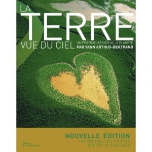 La Terre Vue Du Ciel - Yann Arthus-bertrand