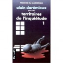 Territoire De L'inquietude T.1 - Alain Doremieux