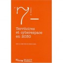 Travaux (diact) T.7, Territoires Et Cyberespace En 2030 - Pierre Musso , Sylvie Esparre