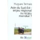 L'asie Du Sud-est , Enjeu Regional Ou Enjeu Mondial - Hugues Tertrais