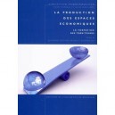 La Production Des Espaces Economiques Tomes 2 Nouvelle Edition Entierement Refondue - Christian Vandermotten
