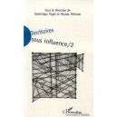 Territoires Sous Influences - Dominique Pages , Nicolas Pelissier