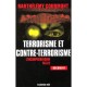 Terrorisme Et Contre Terrorisme , L'incomprehension Fatale - Barthelemy Courmont