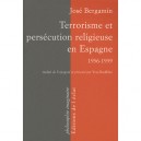 Terrorisme Et Persecution Religieuse En Espagne, 1936/39 - Jose Bergamin