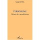 Terrorisme , L'histoire De Sa Mondialisation - Nathalie Cettina