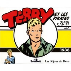 Terry Et Les Pirates T.6 , 1938 - Milton Caniff