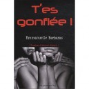 T'es Gonflee ! Chroniques Feministes Dejantees ! - Emmanuelle Barbaras