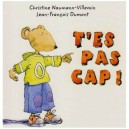T'es Pas Cap ! - Jean-francois Dumont , Christine Naumann-villemin