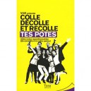 Colle, Decolle Et Recolle, Tes Potes - Elodie Chaillous , Vahram Muratyan