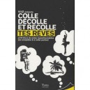 Colle, Decolle Et Recolle, Tes Reves - Elodie Chaillous