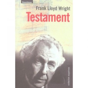 Testament - Frank-lloyd Wright
