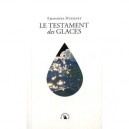 La Testament Des Glaces , Reflexions D'un Voyageur Polaire Sur Le Siecle A Venir - Emmanuel Hussenet