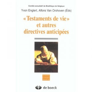 Testaments De Vie Et Autres Directives Anticipees - Englert...