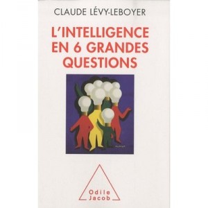 L'intelligence En Six Grandes Questions - Claude Levy-leboyer