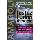 Testez L'urinotherapie , Amaroli - Christian Tal Schaller , Johanne Razanamahay