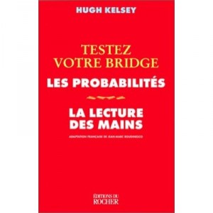 Testez Votre Bridge , Les Probabilites - H Kelsey