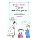 T'es Toi Quand Tu Parles - Jacques Salome