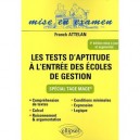 Les Tests D'aptitude A L'entree Des Ecoles De Gestion (4e Edition) - Franck Attelan