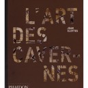 L'art Des Cavernes - Jean Clottes