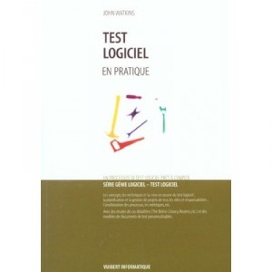 Tests Logiciel , En Pratique - John Walkins