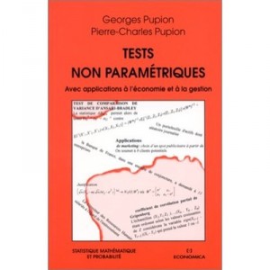 Tests Non Parametriques Avec Applications A L'economie Et La Gestion - Georges Pupion , Pierre-charles Pupion