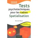 Tests Psychotechniques Pour Les Cadres , Spatialisation - Bernard Myers
