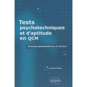 Tests Psychotechniques Et D'aptitude En Qcm , Concours Paramedicaux Et Sociaux - Luciano Gossy
