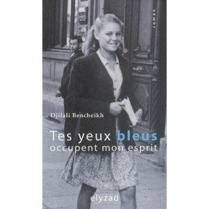Tes Yeux Bleus Occupent Mon Esprit - Djilali Bencheikh