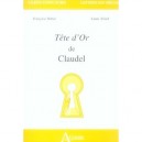 Tete D'or De Claudel , Capes Agreg - Francoise Dubor , Laure Allard