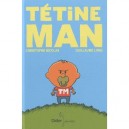 Tetine Man - Christophe Nicolas , Guillaume Long