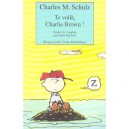 Te Voila, Charlie Brown ! - Charles Schulz