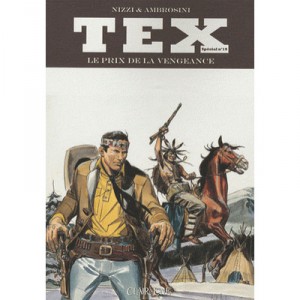 Tex Special T.19 , Le Prix De La Vengeance - Claudio Nizzi , Carlo Ambrosini