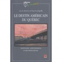 Destin Americain Du Quebec - Lachapelle Guy