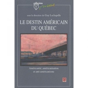American Destiny From Quebec - Guy Lachapelle
