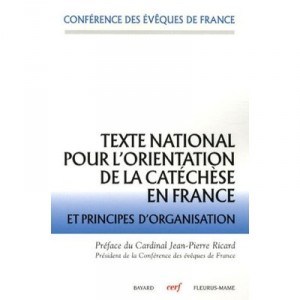 Texte National Pour L'orientation De La Catechese En France - Collectif