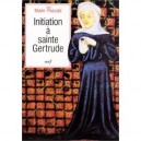 Textes Choisis Initiation A Sainte Gertrude D'helfta - Soeur Marie-pascale