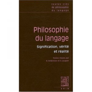 Philosophie Du Langage , Signification, Verite Et Realite - B. Ambroise , S. Laugier