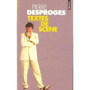 Textes De Scene - Pierre Desproges