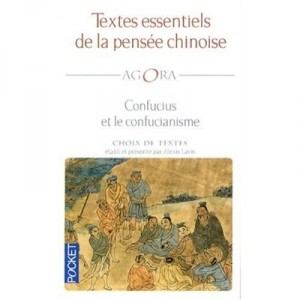 Textes Essentiels De La Pensee Chinoise , Confucius Et Le Confucianisme - Alexis Lavis